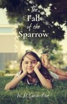 The Fall of the Sparrow - W. M. Melissa Sutch-Kiser - 9798896917694