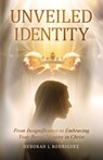 Unveiled Identity - Deborah L Rodriguez - 9798896944065