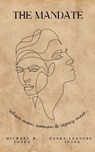 The MANdate: Where Man, Woman and Legacy Meet - Michael & Leanore Jones ; P. Leanore Reynolds-Jones ; Michael R Jones - 9798897040605