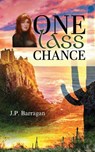 One Lass Chance - J. P. Barragan - 9798897051342