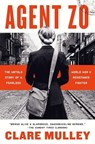 Agent Zo: The Untold Story of a Fearless World War II Resistance Fighter - Clare Mulley - 9798897100187