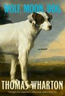 Wolf, Moon, Dog - Thomas Wharton - 9798897101191
