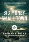 Big Money, Small Town - Thomas E. Ricks - 9798897101276