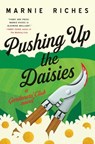 Pushing Up the Daisies - Marnie Riches - 9798897102969