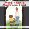More Than a Mushroom Hunt - Tonalee Shinabery-King - 9798897110087