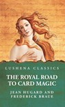 The Royal Road to Card Magic - Jean Hugard and Frederick Braue - 9798897180387
