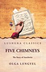 Five Chimneys: The Story of Auschwitz: The Story of Auschwitz by Olga Lengyel - Olga Lengyel - 9798897181070