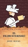 El Filibusterismo - Jose Rizal - 9798897184545