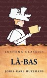 Là-Bas - Joris-Karl Huysmans - 9798897184569
