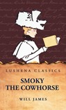 Smoky the Cowhorse - Will James - 9798897186228
