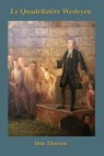 Le quadrilatère wesleyen: Une introduction - Don Thorsen - 9798897310753