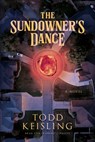 The Sundowner's Dance - Todd Keisling - 9798897320431