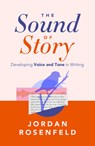The Sound of Story - Jordan Rosenfeld - 9798897400041