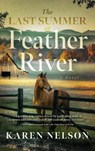 The Last Summer at Feather River - Karen Nelson - 9798897400188