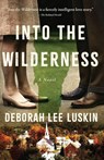 Into the Wilderness - Deborah Lee Luskin - 9798897409525
