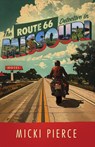 The Route 66 Detective in Missouri - Micki Pierce - 9798897409600