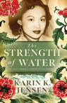 The Strength of Water - Karin K. Jensen - 9798897409709