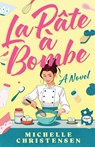 La Pate a Bombe - Michelle Christensen - 9798897409884