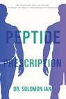 Peptide Prescription - Solomon Jan - 9798897410262