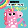 Brain Games - Sticker by Shape: Magical (for Kids Ages 3-6) - Publications International Ltd - 9798897460700