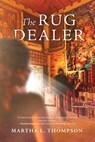 The Rug Dealer - Martha L. Thompson - 9798897470068