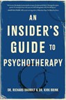 An Insider's Guide to Psychotherapy - Richard Raubolt ; Kirk Brink - 9798897471010