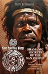 Shamanic Secrets of the San People: Ancient Wisdom from Southern Africa - Leofranc Maccari - 9798897600274