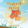 Beyond the Fence - Andrea Hansen - 9798897630592