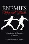 Enemies Within and Without - Pastor Lorraine Davis ; Elizabeth - 9798897638314