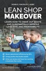 Lean Shop Makeover - Jeff Wooten - 9798897646913