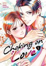Choking on Love Vol. 6 - Keiko Iwashita - 9798897658985