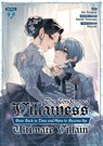 Condemned Villainess Goes Back in Time and Aims to Become the Ultimate Villain (Manga) Vol. 7 - Bakufu Narayama - 9798897659418