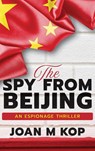 The Spy from Beijing - Kopczynski - 9798897667550