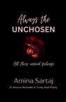 Amina Sartaj: Always The Unchosen - Amina Sartaj - 9798897775521