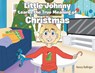 Little Johnny Learns the True Meaning of Christmas - Nancy Ballinger - 9798897851126