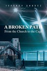 A BROKEN PATH - Jeffrey Chavez - 9798897852277
