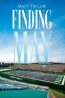 Finding May - Matt Taylor - 9798897891894