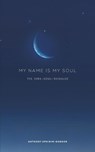 My Name Is My Soul - Anthony Ephirim-Donkor - 9798897893522