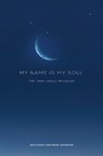 My Name Is My Soul - Anthony Ephirim-Donkor - 9798897893522