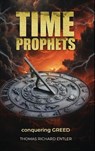 TIME PROPHETS - Thomas Richard Entler - 9798897955084