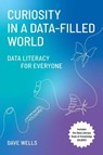 Curiosity in a Data-Filled World - Dave Wells - 9798898160791