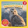 The Nature Kid's Guide to Snowy Owls - David Anderson - 9798898181512