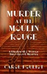 Murder at the Moulin Rouge - Carol Pouliot - 9798898200435