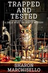 Trapped and Tested - Sharon Marchisello - 9798898200572