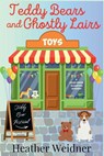 Teddy Bears and Ghostly Lairs - Heather Weidner - 9798898200756