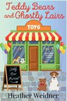 Teddy Bears and Ghostly Lairs - Heather Weidner - 9798898200756