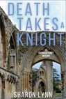 Death Takes a Knight - Sharon Lynn - 9798898201456