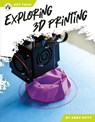 Exploring 3D Printing - Abby Doty - 9798898240677