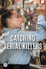 Catching Serial Killers - Quinn Skehan - 9798898241414