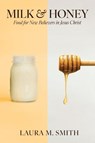 Milk & Honey - Laura M. Smith - 9798898350697